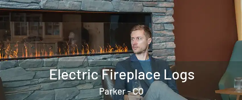  Electric Fireplace Logs Parker - CO