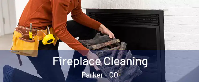  Fireplace Cleaning Parker - CO