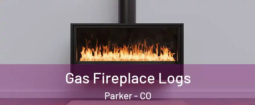  Gas Fireplace Logs Parker - CO